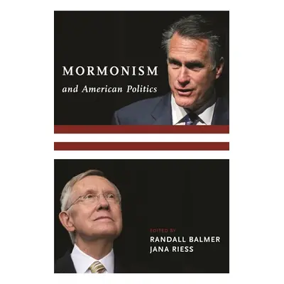 "Mormonism and American Politics" - "" ("Balmer Randall")