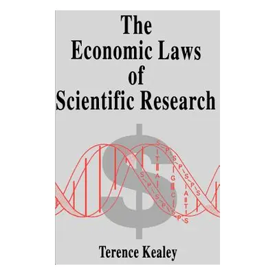 "The Economic Laws of Scientific Research" - "" ("Kealey Terence")