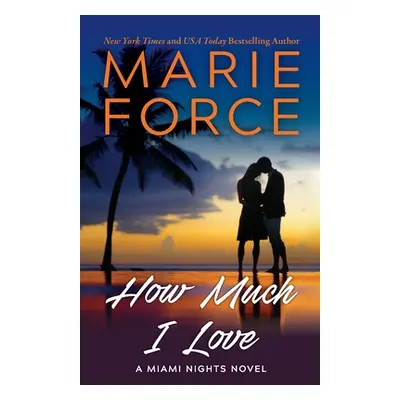 "How Much I Love" - "" ("Force Marie")