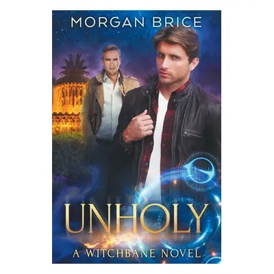 "Unholy: A Witchbane Novel #5" - "" ("Brice Morgan")