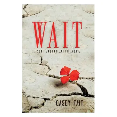 "Wait" - "" ("Tait Casey")