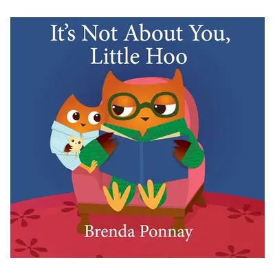 "It's Not About You, Little Hoo!" - "" ("Ponnay Brenda")