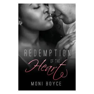 "Redemption of the Heart" - "" ("Boyce Moni")