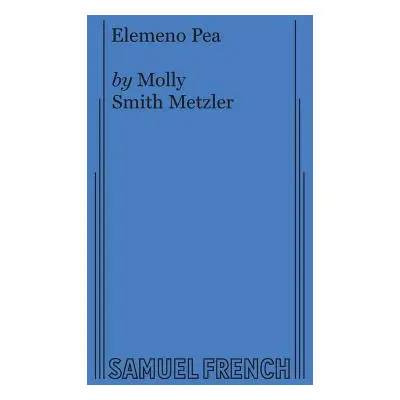 "Elemeno Pea" - "" ("Metzler Molly Smith")