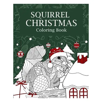 "Squirrel Christmas Coloring Book" - "" ("Paperland")