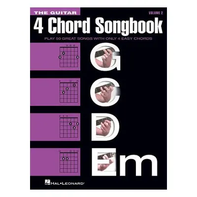 "The Guitar 4-Chord Songbook - Volume 2: (G-C-D-Em)" - "" ("Hal Leonard Corp")