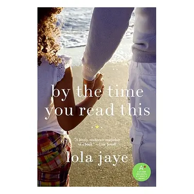 By the Time You Read This (Jaye Lola)