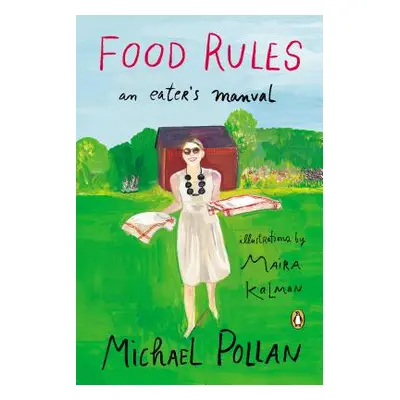 "Food Rules: An Eater's Manual" - "" ("Pollan Michael")