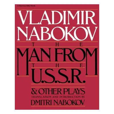 "Man from the USSR & Other Plays: And Other Plays" - "" ("Nabokov Vladimir")