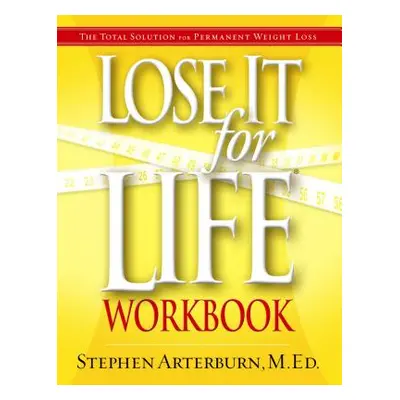 "Lose It for Life Workbook" - "" ("Arterburn Stephen")