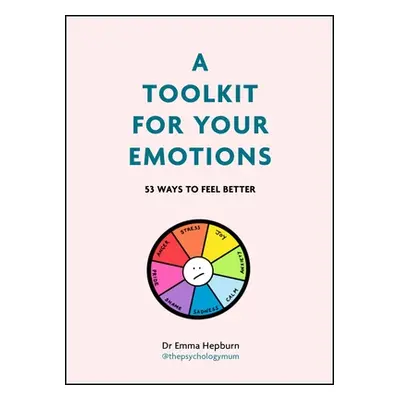 "A Toolkit for Your Emotions" - "" ("Hepburn Emma")