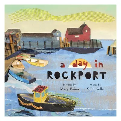 "A Day in Rockport: Scenes from a Coastal Town" - "" ("Faino Mary")