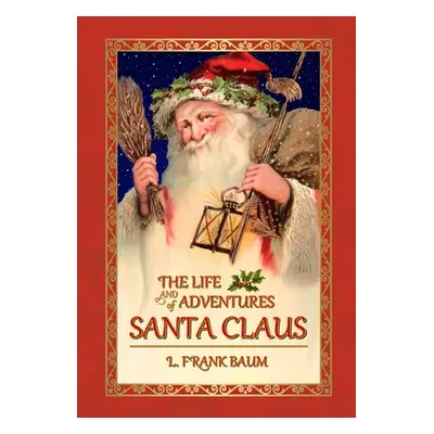 "The Life and Adventures of Santa Claus" - "" ("Baum L. Frank")