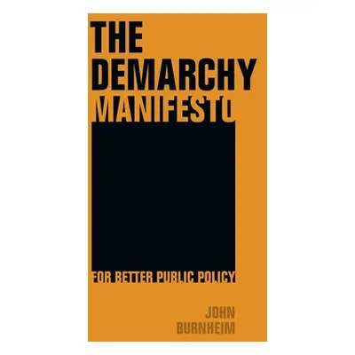 "The Demarchy Manifesto" - "" ("Burnheim John")