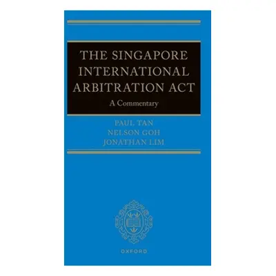 "The Singapore International Arbitration ACT: A Commentary" - "" ("Goh Nelson")