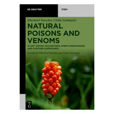 "Natural Poisons and Venoms: Plant Toxins: Polyketides, Phenylpropanoids and Further Compounds" 