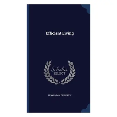 Efficient Living (Purinton Edward Earle)