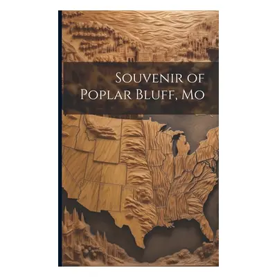 "Souvenir of Poplar Bluff, Mo" - "" ("Anonymous")