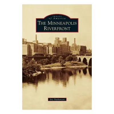 "Minneapolis Riverfront" - "" ("Nathanson Iric")