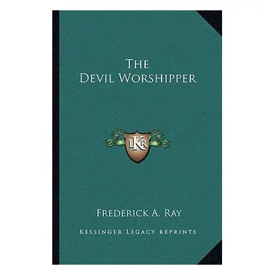 "The Devil Worshipper" - "" ("Ray Frederick A.")