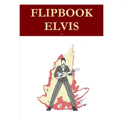 "Flipbook Elvis" - "" ("F C.")