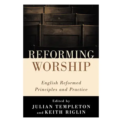 "Reforming Worship" - "" ("Templeton Julian")