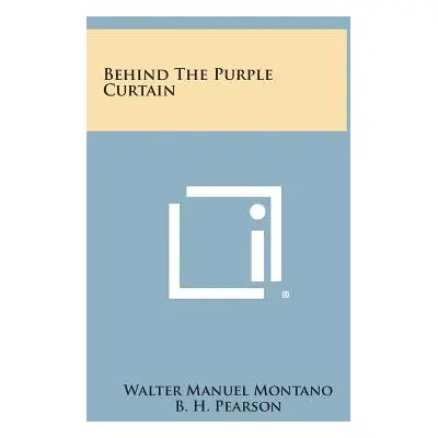 "Behind the Purple Curtain" - "" ("Montano Walter Manuel")