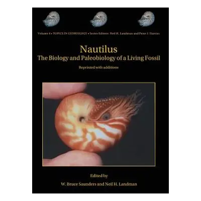 "Nautilus: The Biology and Paleobiology of a Living Fossil, Reprint with Additions" - "" ("Saund