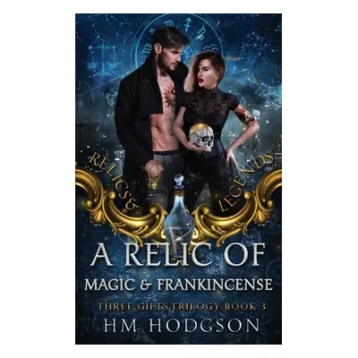 "A Relic Of Magic And Frankincense" - "" ("Hodgson H. M.")