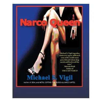 "Narco Queen" - "" ("Vigil Michael S.")