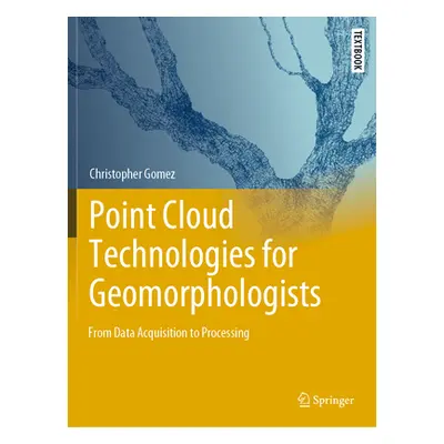 "Point Cloud Technologies for Geomorphologists: From Data Acquisition to Processing" - "" ("Gome