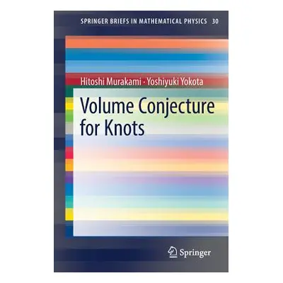 "Volume Conjecture for Knots" - "" ("Murakami Hitoshi")