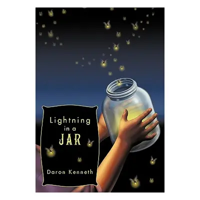 "Lightning in a Jar" - "" ("Kenneth Daron")