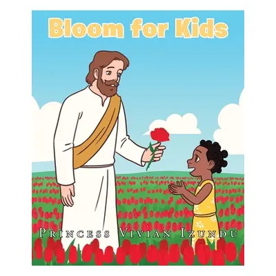 "Bloom for Kids" - "" ("Izundu Princess Vivian")