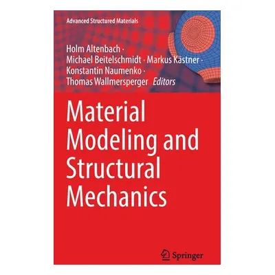 "Material Modeling and Structural Mechanics" - "" ("Altenbach Holm")