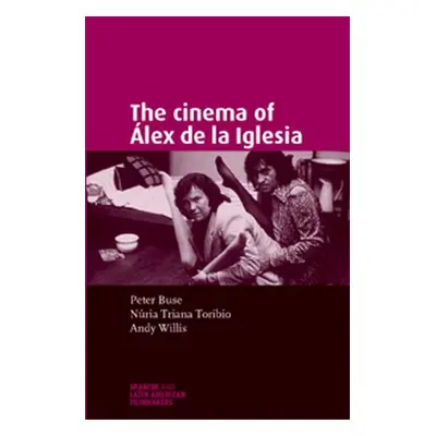 "The Cinema of lex de la Iglesia" - "" ("Willis Andy")