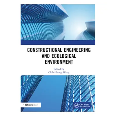 "Constructional Engineering and Ecological Environment: Proceedings of the 4th International Sym