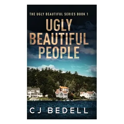 "Ugly Beautiful People" - "" ("Bedell Cj")