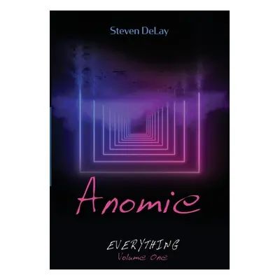 "Anomie" - "" ("Delay Steven")