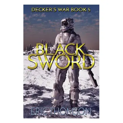 "Black Sword" - "" ("Thomson Eric")