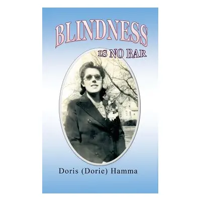 "Blindness Is No Bar" - "" ("Hamma Doris")