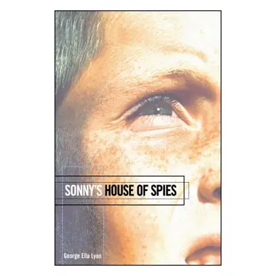 "Sonny's House of Spies" - "" ("Lyon George Ella")