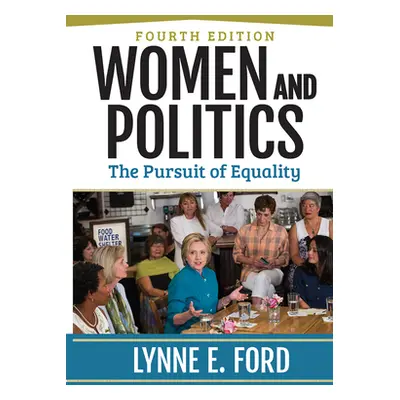 "Women and Politics: The Pursuit of Equality" - "" ("Ford Lynne")