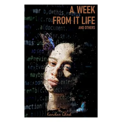 "A Week from It Life and Others" - "" ("Ghosh Kanchan")