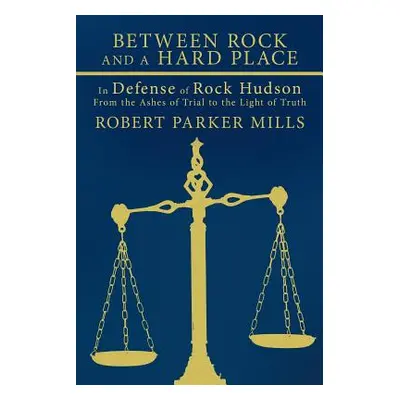 "Between Rock and a Hard Place: In Defense of Rock Hudson: From the Ashes of Trial to the Light 