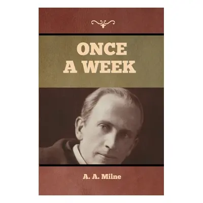 "Once a Week" - "" ("Milne A. A.")