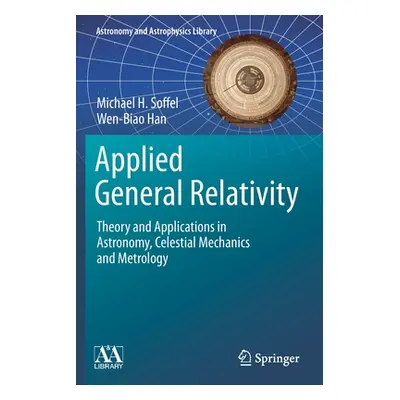 "Applied General Relativity: Theory and Applications in Astronomy, Celestial Mechanics and Metro