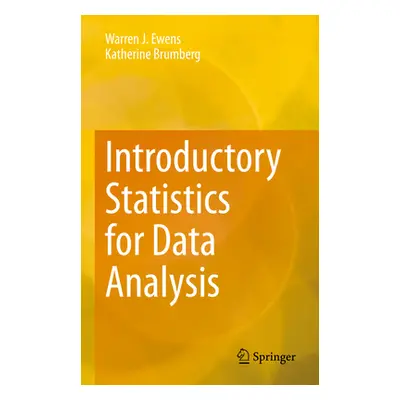 "Introductory Statistics for Data Analysis" - "" ("Ewens Warren J.")