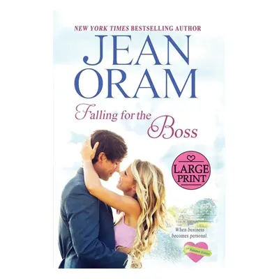 "Falling for the Boss: A Small Town Romance" - "" ("Oram Jean")