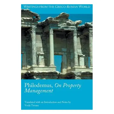 "Philodemus, on Property Management" - "" ("Tsouna Voula")